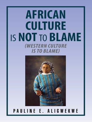 cover image of African Culture Is Not to Blame